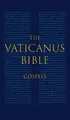 THE VATICANUS BIBLE: GOSPELS: A Modified Pseudo-facsimile of the Four Gospels as found in the Greek New Testament of Codex Vaticanus (Vat.gr. 1209)