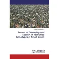 Lap Lambert Academic Season of Flowering and Seedset in Identified Genotypes of Small Onion (Rohini Narayanasamy, 2016) (55872653)