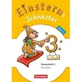 Einsterns Schwester - Sprache und Lesen 3. Jahrgangsstufe. Themenheft 3 Bayern
