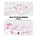 Talk To Me In Korean Grammar Level 9 (Downloadable Audio Files Included)