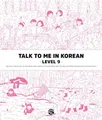 Talk To Me In Korean Level. 9, Collectif