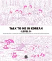 Talk To Me In Korean - Level 9 Talk to Me in Korean