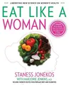 Staness Jonekos Eat Like a Woman (Taschenbuch)