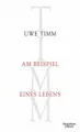 Am Beispiel eines Lebens|Uwe Timm|Buch mit Leinen-Einband|Deutsch