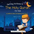 Getting to Know  Love the Holy Quran: A Children... | Buch | Zustand akzeptabel
