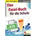 Das Excel-Buch für die Schule Kopiervorlagen zum Einsatz ab dem 8. Schuljahr