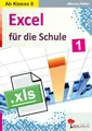 Das Excel-Buch für die Schule: Kopiervorlagen zum Einsatz ab dem 8. Schuljahr