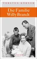 Die Familie Willy Brandt Torsten Körner