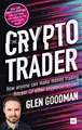 The Crypto Trader: How anyone can make..., Glen Goodman