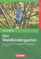 Der Waldkindergarten: Dimensionen eines pädagogis... | Buch | Zustand akzeptabel