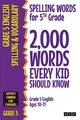 Spelling Words for 5th Grade: 2,000 Words Every Kid Should Know (Grade 5 English Ages 10-11) (2,000 Spelling Words (US Editions), Band 4)