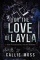 Callie Moss For the Love of Layla (Taschenbuch) (US IMPORT)