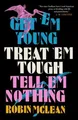 Get 'em Young, Leckerbissen 'em Tough, Tell 'em Nothing Taschenbuch Robin
