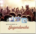 Was ich dir wünsche zur Jugendweihe: Geschenk für Jungen und Mädchen zur Jugendweihe. Inspirierende Zitate und Wünsche für den Start ins Erwachsenenleben
