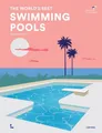 Stefanie Waldek The World's Best Swimming Pools (Gebundene Ausgabe) World's Best