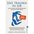 Das Trauma in dir von Bessel van der Kolk / Ullstein Taschenbuchvlg. / Taschenbuch