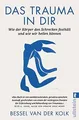 Das Trauma in dir: Wie der Körper den Schrecken fes... | Buch | Zustand sehr gut