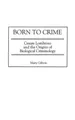 Mary Gibson Born to Crime (Gebundene Ausgabe)