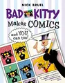 Bad Kitty Makes Comics: and You Can Too!