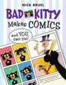 Nick Bruel Bad Kitty Makes Comics . . . and You Can Too! (Taschenbuch)