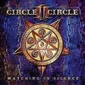 Watching in Silence von Circle II Circle | CD | Zustand sehr gut