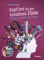 Kopf frei für den kreativen Flow: Übungen, Impulse und Rezepte