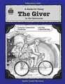A Guide for Using The Giver in the ..., Teacher Created