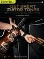 Stephen Davis How to Get Great Guitar Tones (Taschenbuch)