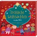 Fröhliche Weihnachten in aller Welt. Lustige Kinderreime über Weihnachtsbräuche,