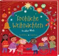 Fröhliche Weihnachten in aller Welt. Lustige Kinderreime über Weihnachtsbräuche,