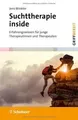 Suchttherapie inside (griffbereit): Erfahrungswissen für... | Buch | Zustand gut
