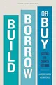 Build, Borrow, or Buy Laurence Capron
