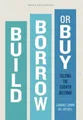 Laurence Capron Will Mitchell Build, Borrow, or Buy (Gebundene Ausgabe)