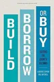 Build, Borrow, or Buy ~ Laurence Capron ~  9781422143711