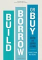 Build, Borrow, or Buy: Solving the Growth Dilemma von Ca... | Buch | Zustand gut