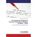 Lap Lambert Academic An Empirical Analysis of Contract Farming in Andhra Pradesh - India (Perarapu Lakshmi Narayana, 2012) (55514509)