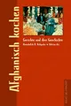 Afghanisch kochen: Einf. v. Christine Nölle-Karimi (Gerichte und ihre Gesch ...