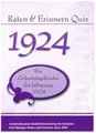 Raten und Erinnern Quiz 1924: Ein Jahrgangsquiz für Geburtstagskinder des Jahrgangs 1924