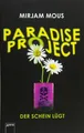 Paradise Project: Der Schein lügt - Mirjam Mous - Jugendbuch Thriller Arena
