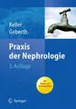 Praxis der Nephrologie: Nach den Leitlinien NKF National Kidney Foundation (K/DOQI), DHL Deutsche Hochdruckliga, EDTA European Best Practice ... Outcome. Mit Dialyse und Transplantation