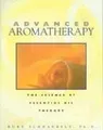 Advanced Aromatherapy: The Science of Essential Oil Ther... | Buch | Zustand gut