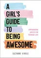 Suzanne Virdee - A Girl's Guide to Being Awesome   Empowering Advi - G245z