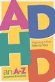 ADHD an A-Z: Figuring it Out Step b..., Maskell, Leanne