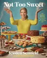 Jessica Seinfeld Not Too Sweet (Gebundene Ausgabe)