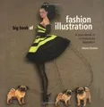 Big Book of Fashion Illustration: A Sourcebook of Contem... | Buch | Zustand gut