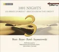 1001 Nights: Breezes from the Orient by Reyer Szymanowski Ravel Biz [Audio CD]