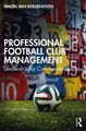 Simon Van Kerckhoven Professional Football Club Management (Taschenbuch)