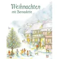 Weihnachten mit Bernadette von Bernadette / NordSüd Verlag AG / Buch