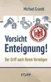 Vorsicht Enteignung!: Der Griff nach Ihrem Vermögen ... | Buch | Zustand wie neu