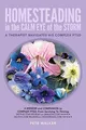HOMESTEADING in the CALM EYE of the ST..., Walker, Pete